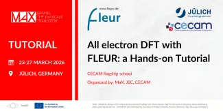 Poster advertising an all-electron DFT hands-on tutorial with FLEUR, organized by MaX, JSC, and CECAM, taking place in Jülich, Germany from March 23-27, 2026.