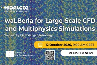 Promotional banner on a blue and yellow simulated particle background. Top left shows the HiDALGO2 Centre of Excellence logo. Bold white text reads: "waLBerla for Large-Scale CFD and Multiphysics Simulations — Webinar by FAU Erlangen-Nürnberg." A yellow badge highlights the date and time: "12 October 2026, 9:00 AM CEST." At the bottom are the European Union "Funded by the European Union" flag logo, a QR code for registration, and a "REGISTER NOW" button.
