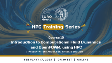 HPC Training Series - Course 10 "Introduction to Computational Fluid Dynamics and OpenFOAM, using High Performance Computing"