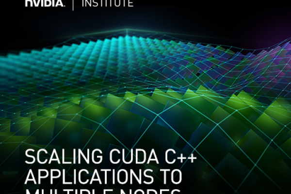 Scaling CUDA C++ Applications to Multiple Nodes