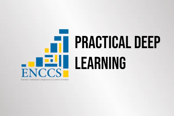 ENCCS logo with the title Practical Deep learning